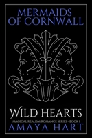 Wild Hearts (Mermaids of Cornwall Book 1): A heartwarming romance set in Cornwall B088B4M9V5 Book Cover