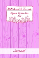 Sisterhood Is Forever Sigma Alpha Iota: Gift Planner for Greek Sororities, Sorority Sisters and Alumni 1698918925 Book Cover