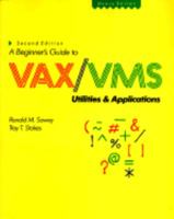 A Beginner's Guide to VAX-VMS: Utilities and Applications 1555580130 Book Cover