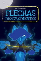 Flechas Desobedientes 3982440408 Book Cover