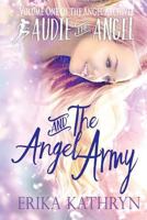 Audie the Angel and the Angel Army 1482351323 Book Cover