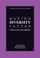Making Diversity Happen: Controversies and Solutions (Report / Ccl, No. 320) 0912879726 Book Cover