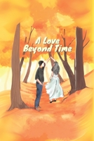 A Love Beyond Time B0CDNPQP8K Book Cover