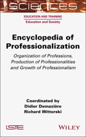 Encyclopedia of Professionalization: Organization of Professions, Production of Professionalities and Growth of Professionalism 1789451833 Book Cover