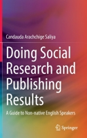 Doing Social Research and Publishing Results: A Guide to Non-native English Speakers 9811937796 Book Cover