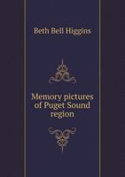 Memory Pictures of Puget Sound Region 1354480538 Book Cover