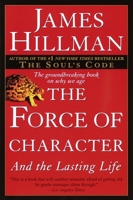 The Force of Character: And the Lasting Life 0345424050 Book Cover