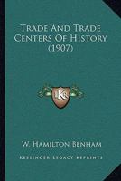 Trade And Trade Centers Of History 112004507X Book Cover