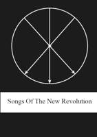 Songs of the New Revolution 1471619486 Book Cover