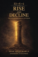 Rise and Decline: The System Behind All Systems 1067125566 Book Cover