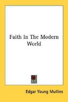 Faith In The Modern World 1163177121 Book Cover
