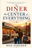 The Diner at the Center of Everything: A Small Town Midlife Romance Novel (Welcome to the Midlife Tides Romance Collection) B0HCLMYQTR Book Cover