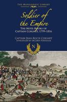 The Note-Books of Captain Coignet: Soldier of Empire, 1799-1816 1473882850 Book Cover