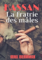 KASSAN. La fratrie des mâles: Roman érotique Gay. Initiation, BDSM, Soumission, Orgie. +18 an B09JYP2LNX Book Cover