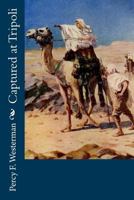 Captured at Tripoli 1518855032 Book Cover