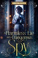 A Harmless Lie and a Dangerous Spy (Harmless/Dangerous Stories Book 1) 198089857X Book Cover