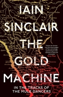 The Gold Machine: In the Tracks of the Mule Dancers 0861543734 Book Cover