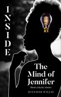 Inside The Mind Of Jennifer: Short Eclectic Stories 1736321919 Book Cover