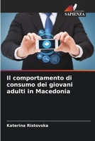 Il comportamento di consumo dei giovani adulti in Macedonia 6205840529 Book Cover