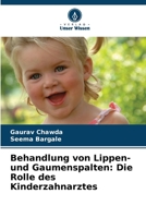 Behandlung von Lippen- und Gaumenspalten: Die Rolle des Kinderzahnarztes (German Edition) 6208128153 Book Cover
