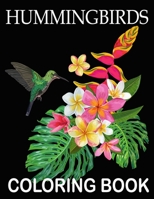 Hummingbirds Coloring Book: Stress Relieving Designs for Adults Relaxation and Boost Creativity Coloring Book Featuring Charming Hummingbirds 170853475X Book Cover