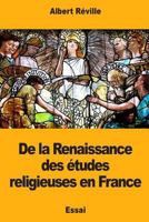 de la Renaissance Des �tudes Religieuses En France 1987451023 Book Cover