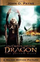 The Crown and the Dragon (The Paladin Cycle, #1) 1614750726 Book Cover