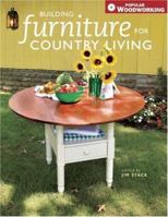 Building Furniture for Country Living (Popular Woodworking) 1558707883 Book Cover