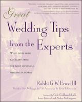 Great Wedding Tips From The Experts : What Every Bride Can Learn from the Most Successful Wedding Planners 0737301120 Book Cover