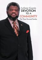 Devotion to a Community: The Three Devoted Family 1469143267 Book Cover