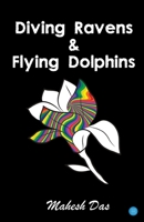 Diving Ravens & Flying Dolphins B0F8JGH986 Book Cover
