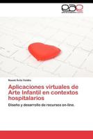 Aplicaciones virtuales de Arte Infantil en contextos hospitalarios 3845480483 Book Cover