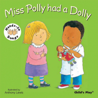 Miss Polly Had A Dolly (Hands On Songs) (Bsl) (Hands On Songs) 184643176X Book Cover