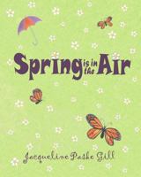 Spring is in the Air 1456498282 Book Cover