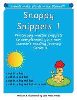 Snappy Snippets 1: Sounds Make Words Make Stories, Teaching Resources, Series 1 1986440753 Book Cover