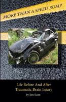 More Than A Speed Bump: Life Before and After Traumatic Brain Injury 0988537079 Book Cover