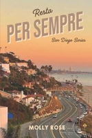 Resta per sempre.: San Diego Series (Italian Edition) B0F92ZHR62 Book Cover