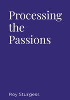 PROCESSING THE PASSIONS 1999308662 Book Cover