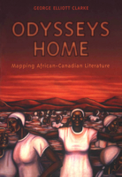 Odysseys Home: Mapping African-Canadian Literature 1487516614 Book Cover