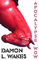 Apocalypse Wow B0H6VPP3YF Book Cover