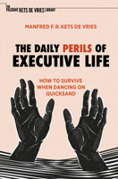 The Daily Perils of Executive Life: How to Survive When Dancing on Quicksand 3030917622 Book Cover