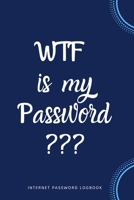 WTF Is My Password: Internet Password Logbook 1677998180 Book Cover