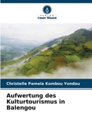 Aufwertung des Kulturtourismus in Balengou 6205922878 Book Cover