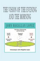 The Vision of the Evening and the Morning 150858267X Book Cover