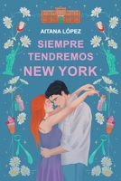 Siempre tendremos Nueva York B0C5GLSCLJ Book Cover