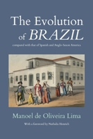 The Evolution of Brazil 101829094X Book Cover