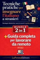 Tecniche pratiche per insegnare l’italiano a stranieri - 2 libri in 1: Strategie didattiche, esercizi pronti e guida pratica per lavorare online come insegnante di italiano L2/LS (Italian Edition) B0GMFJ324X Book Cover