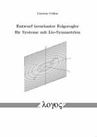 Entwurf Invarianter Folgeregler Fur Systeme Mit Lie-Symmetrien 3832531173 Book Cover
