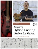 Advanced Hybrid Picking Etudes for Guitar Vol.1 1090120087 Book Cover