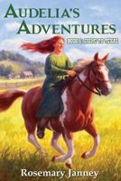 Audelia's Adventures: Book 1: Going to Texas 1630681423 Book Cover
